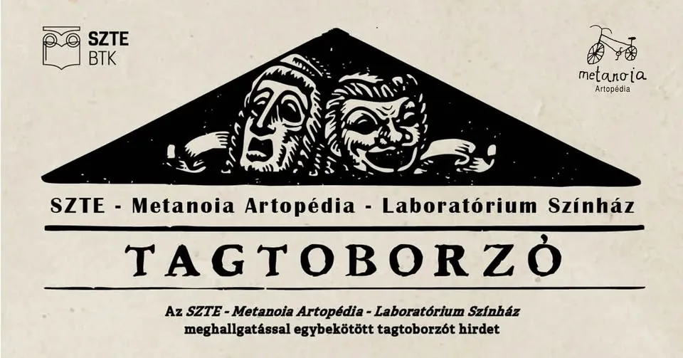 Meghallgatással egybekötött tagtoborzó │ SZTE - Metanoia Artopédia - Laboratórium Színház